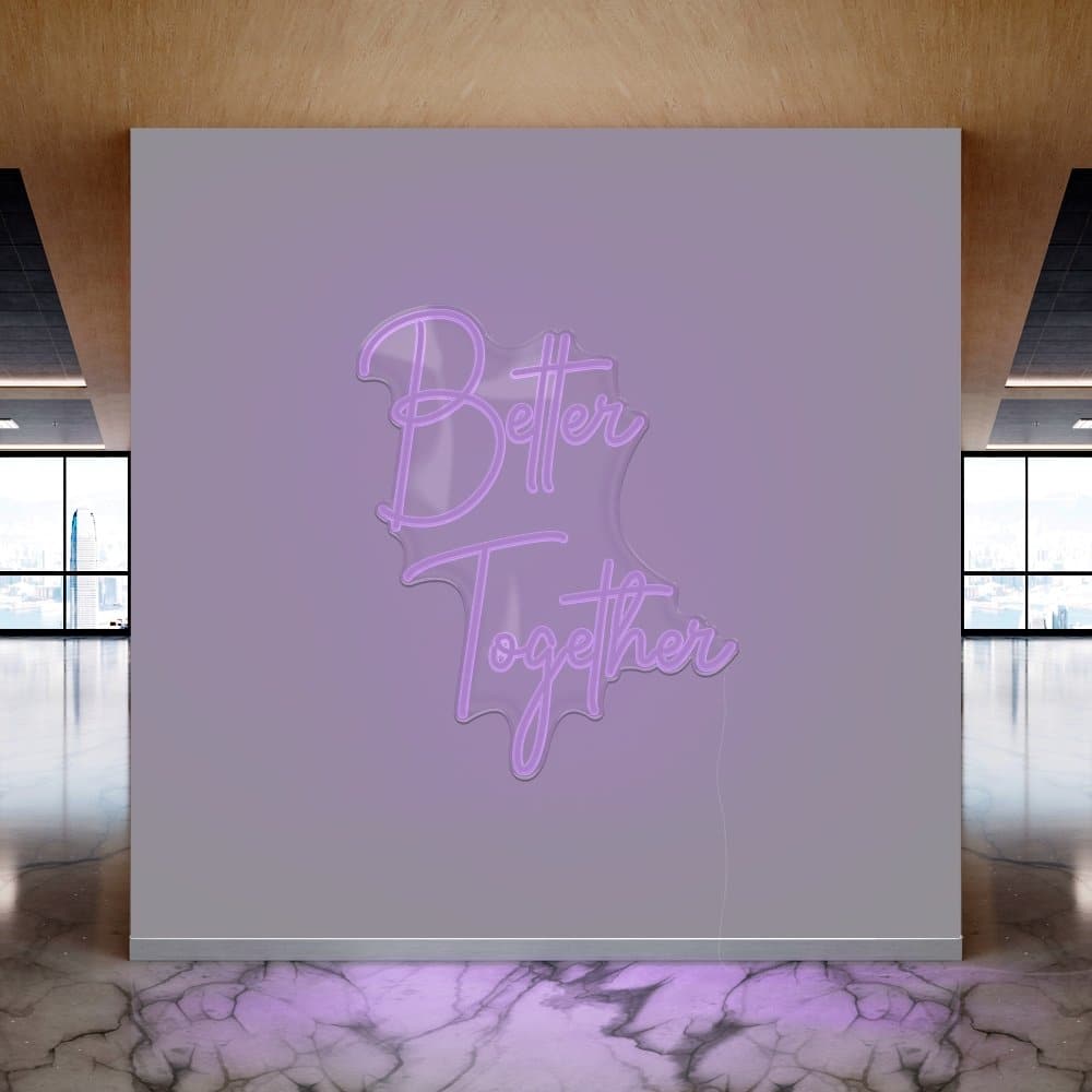 Better Together Neon Sign