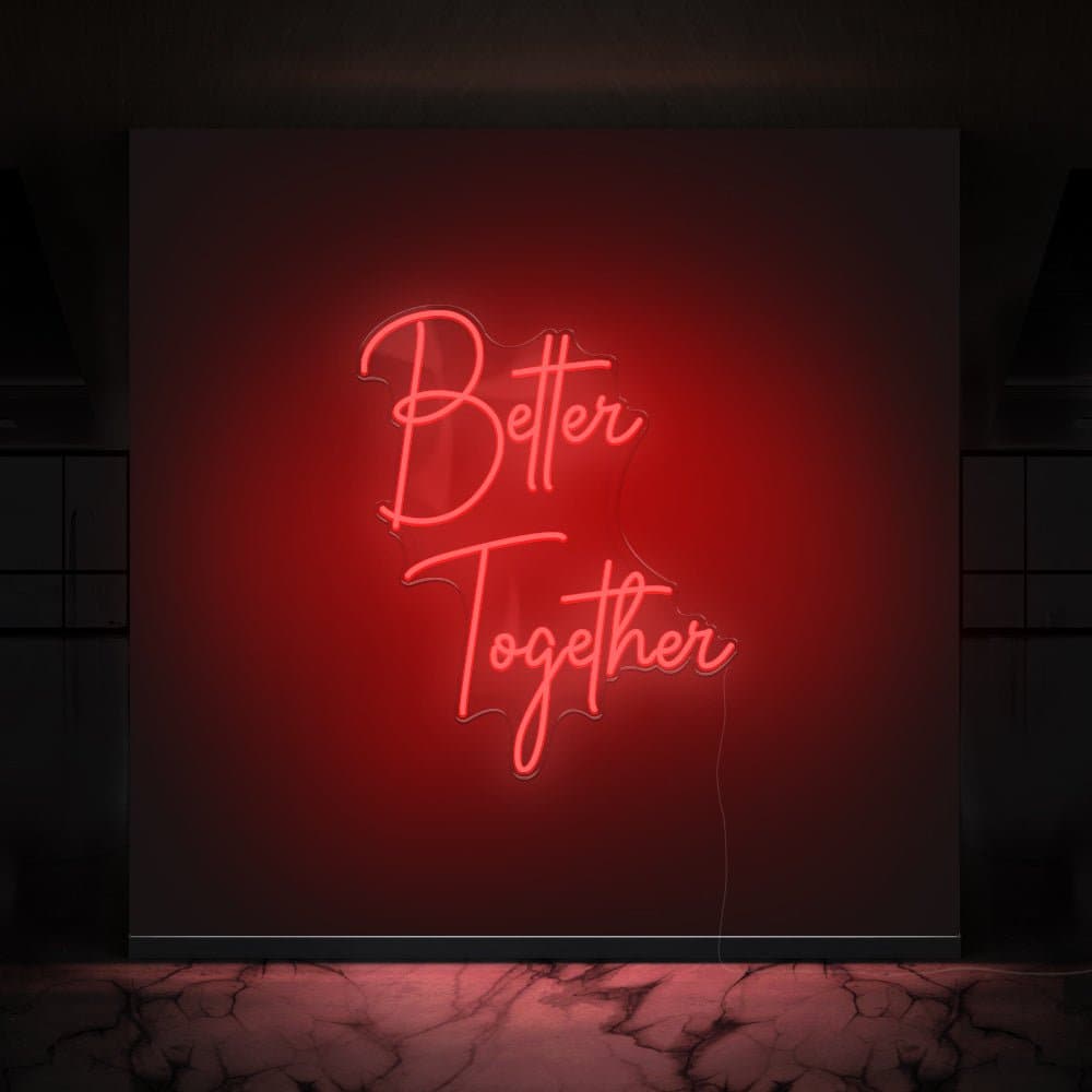 Better Together Neon Sign