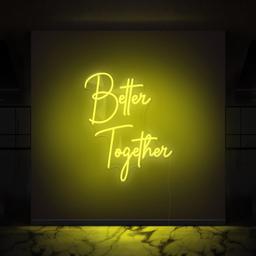 Better Together Neon Sign