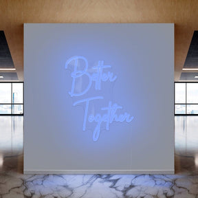 Better Together Neon Sign