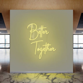 Better Together Neon Sign