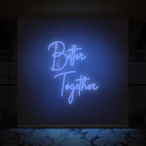 Better Together Neon Sign