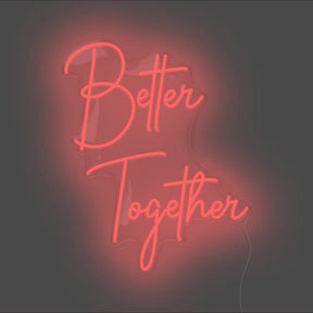 Better Together Neon Sign