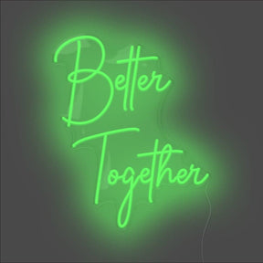 Better Together Neon Sign