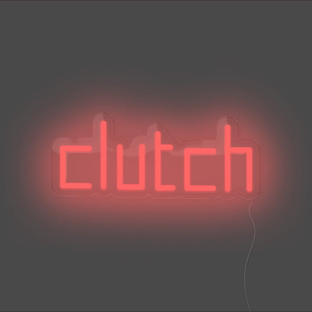 Clutch Neon Sign