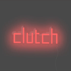 Clutch Neon Sign