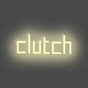 Clutch Neon Sign