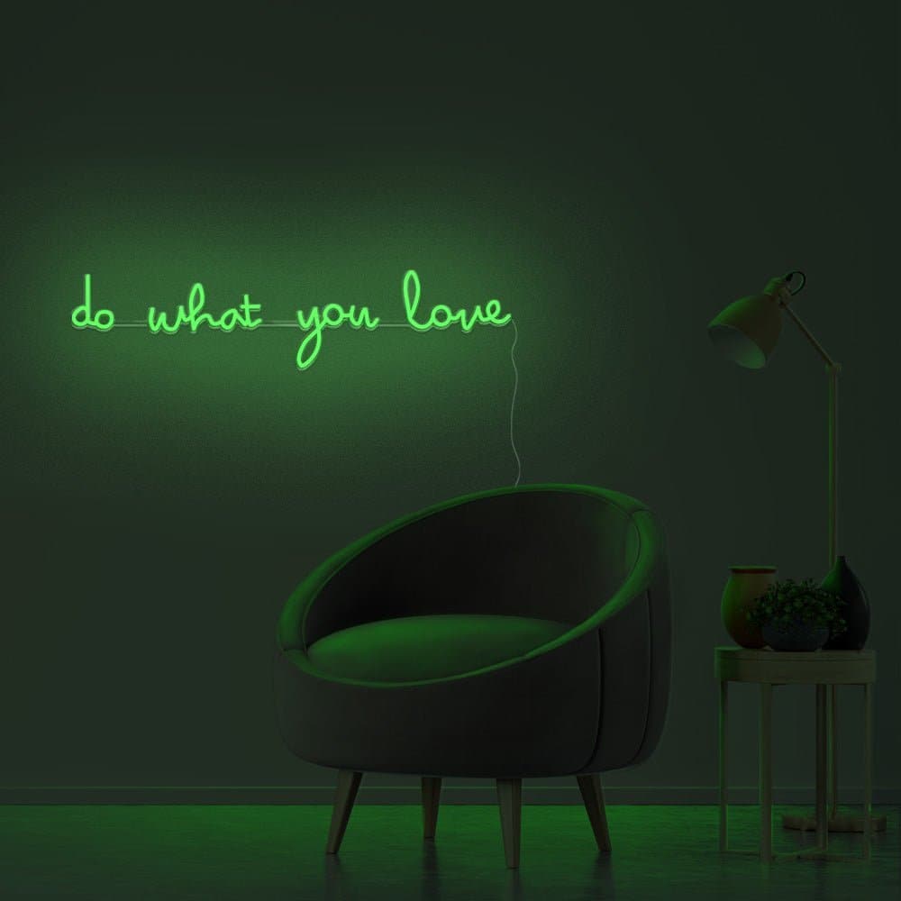 Do What You Love Neon Sign