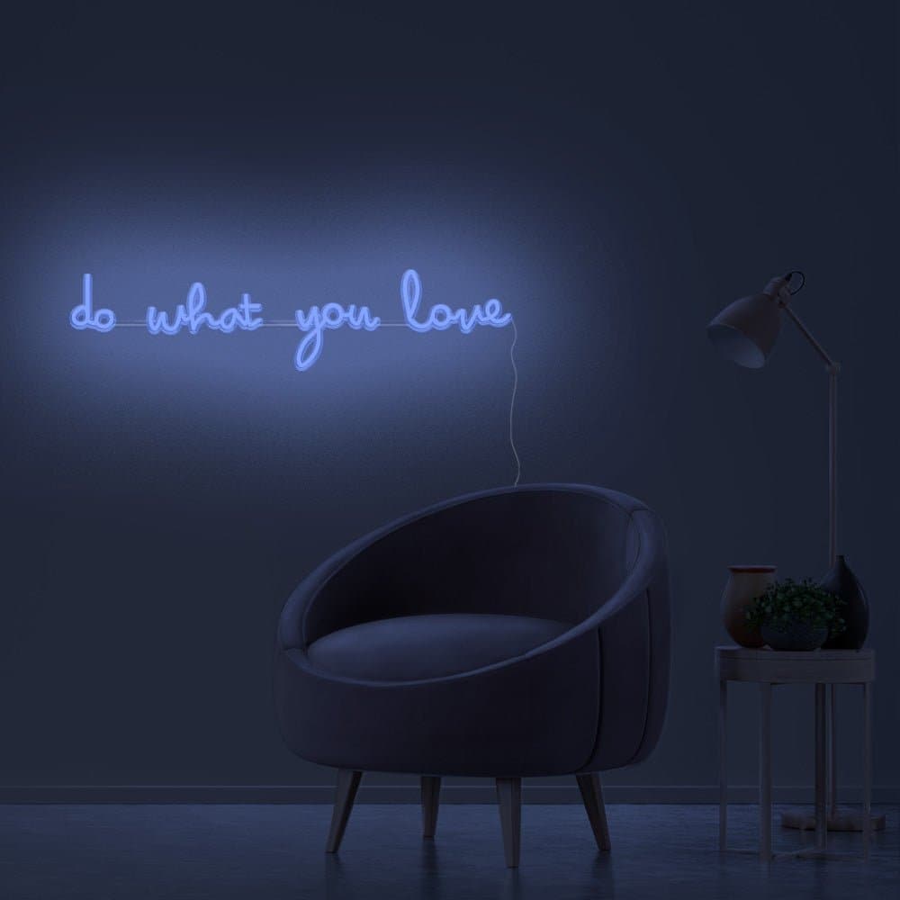 Do What You Love Neon Sign