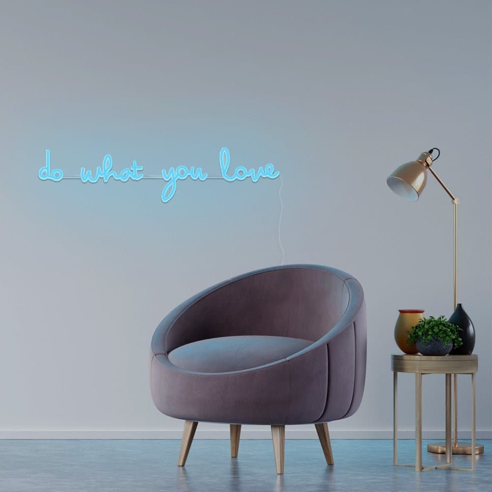 Do What You Love Neon Sign