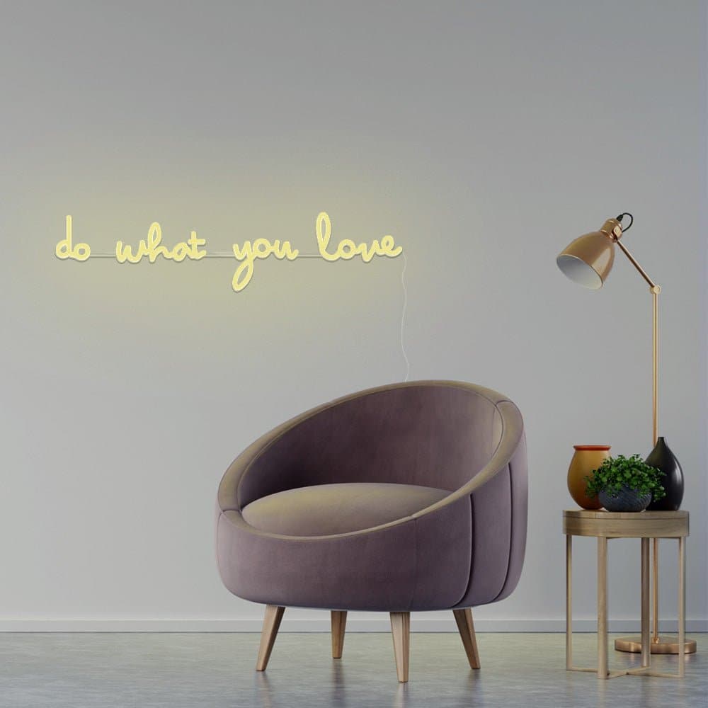 Do What You Love Neon Sign