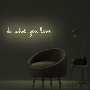 Do What You Love Neon Sign