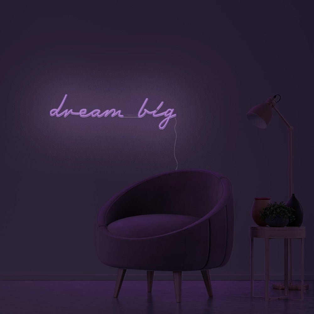 Dream Big Neon Sign