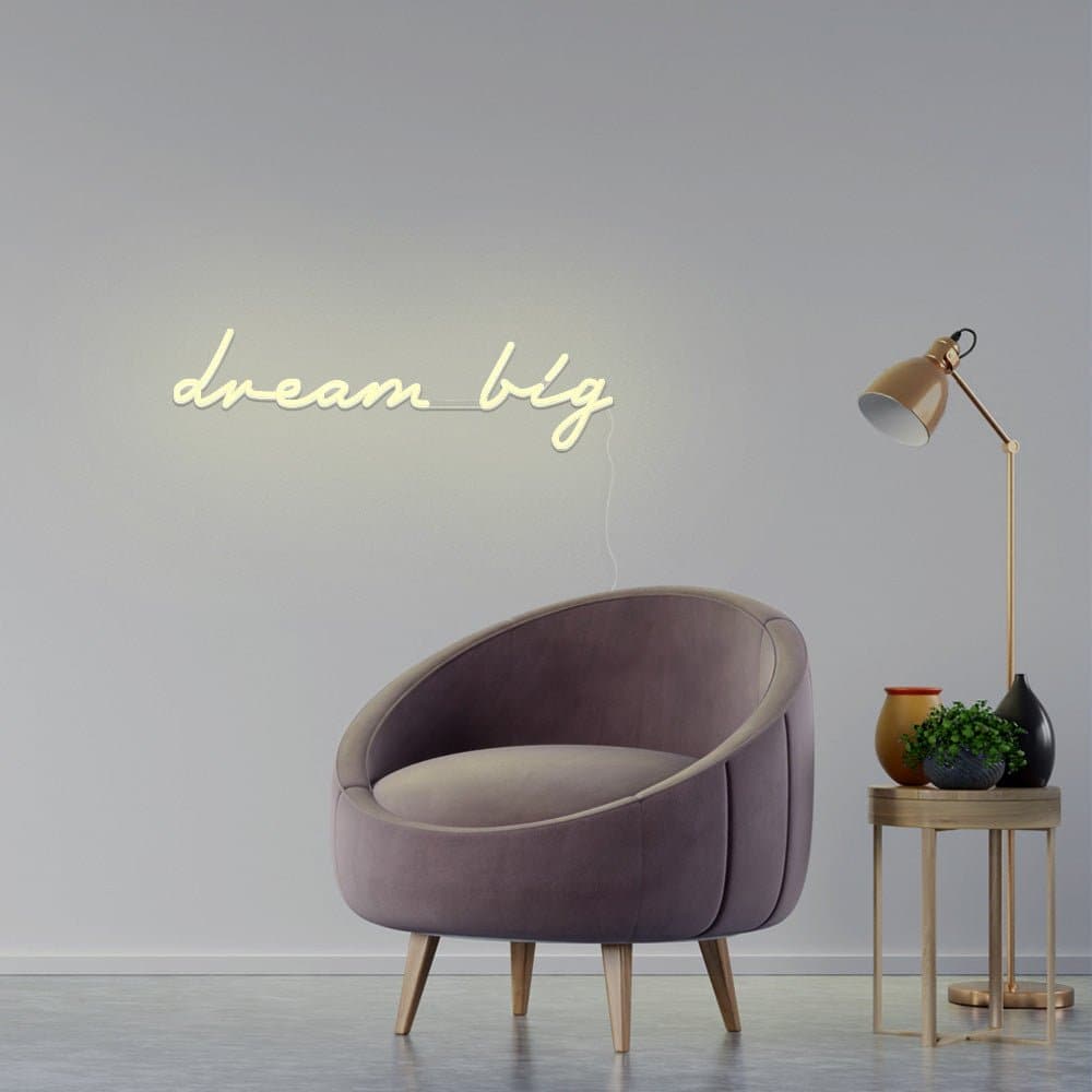 Dream Big Neon Sign