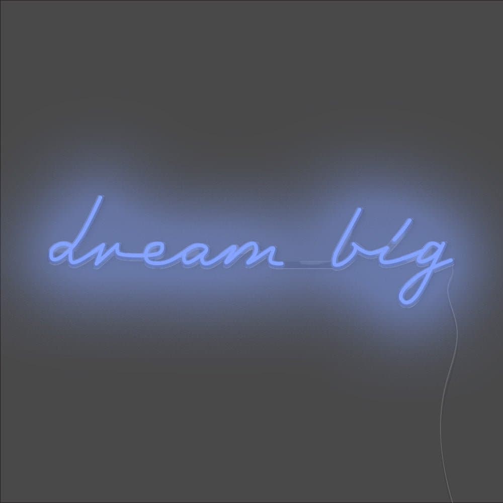 Dream Big Neon Sign - Unrivaled Neon - Blue #color_blue