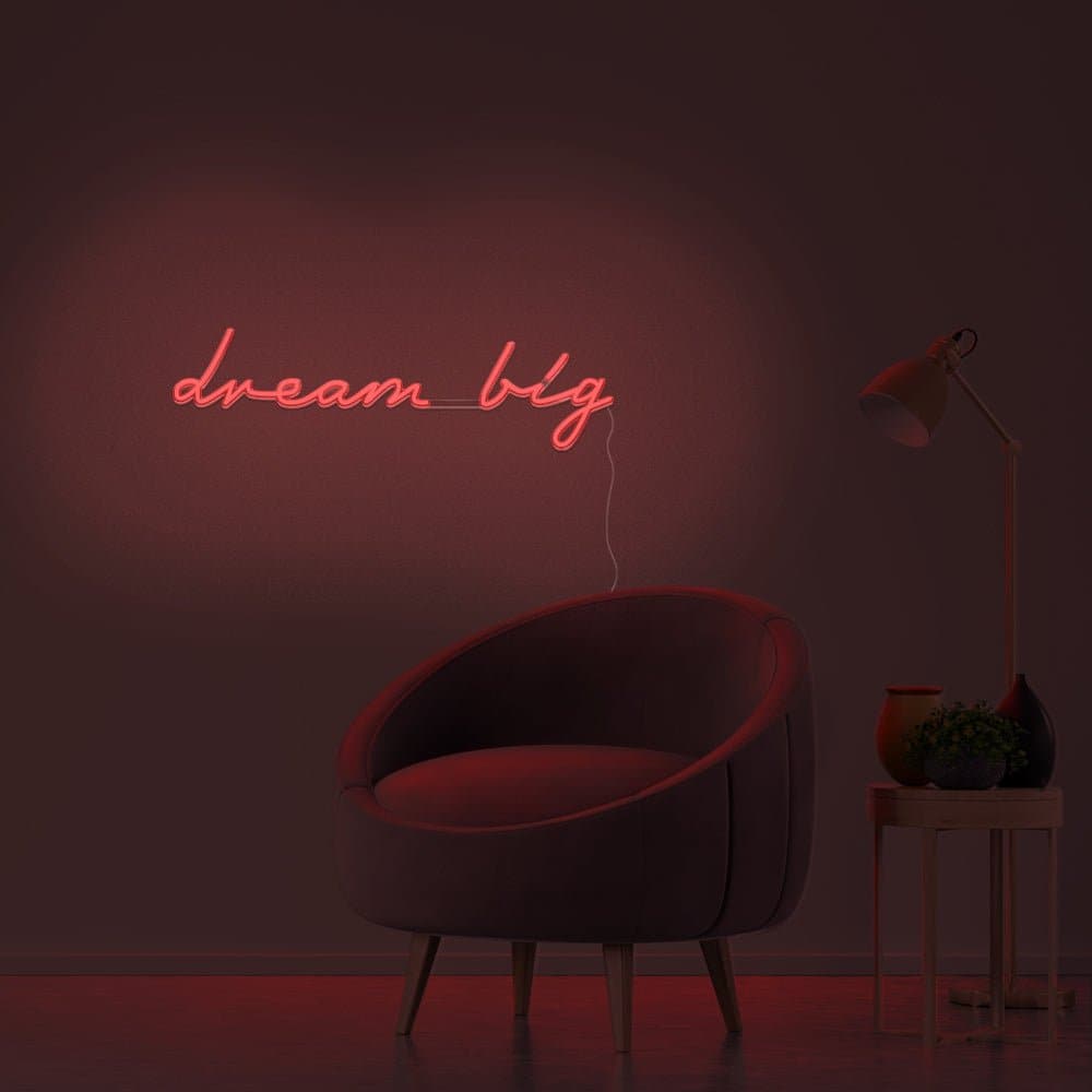 Dream Big Neon Sign