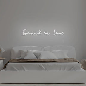 Drunk In Love Neon Sign