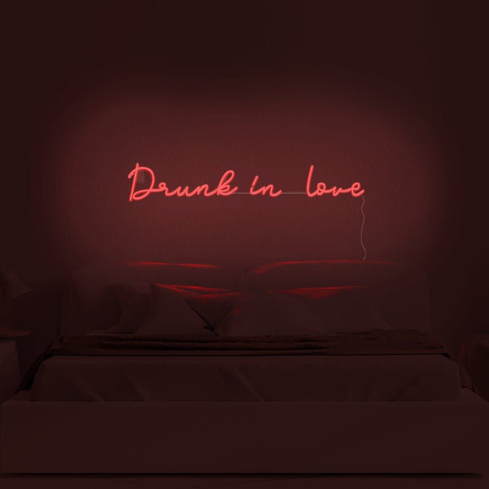 Drunk In Love Neon Sign