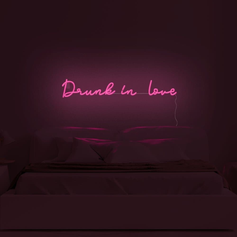 Drunk In Love Neon Sign