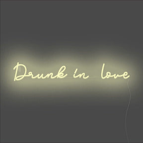 Drunk In Love Neon Sign