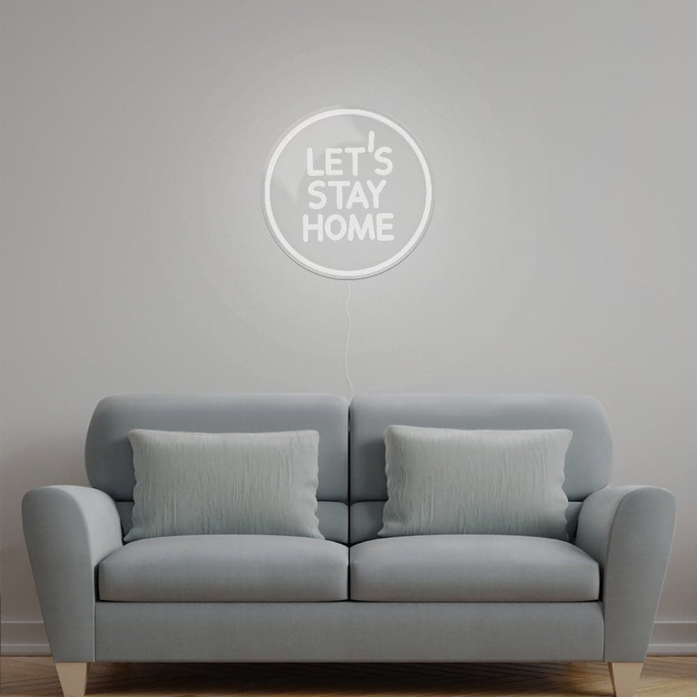 Let's Stay Home Neon Sign