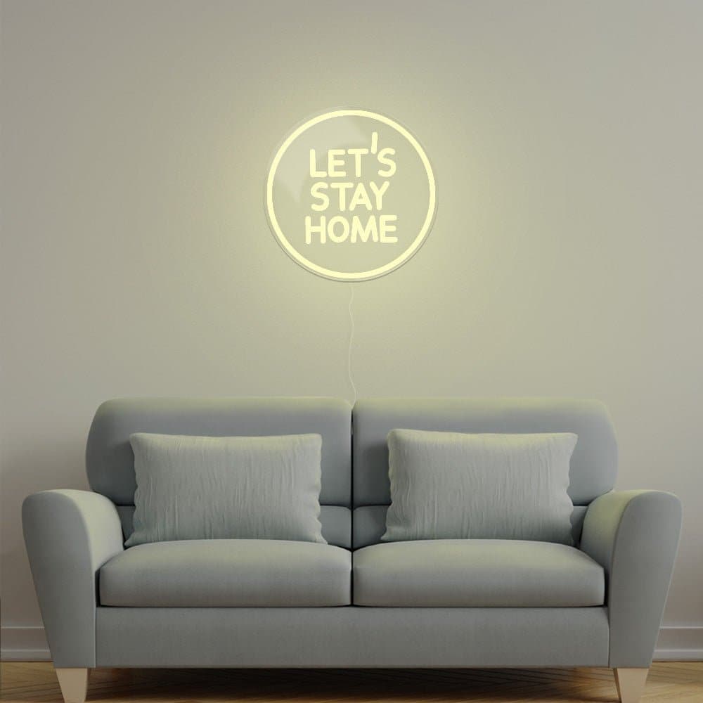 Let's Stay Home Neon Sign