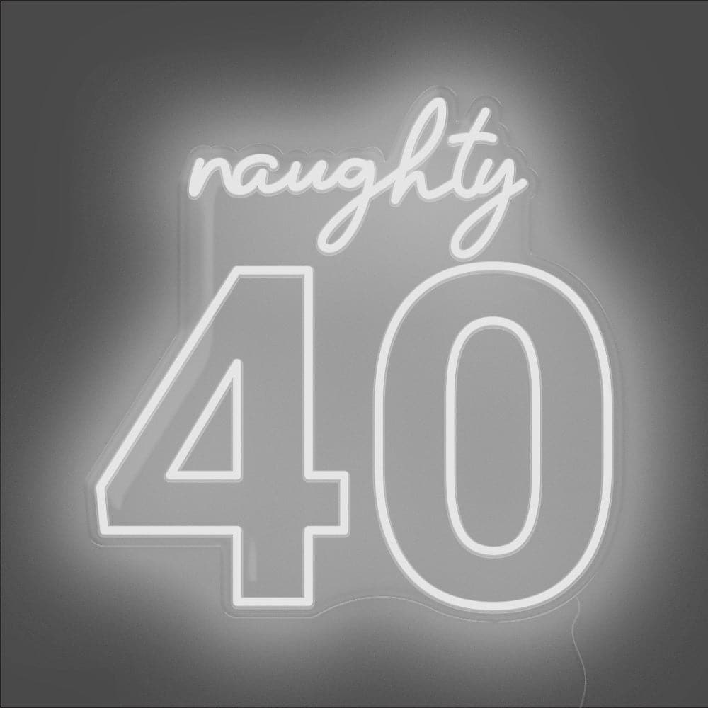 Naughty 40 Neon Sign - Unrivaled Neon - White #color_white