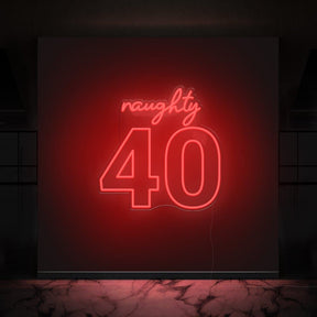 Naughty 40 Neon Sign