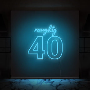 Naughty 40 Neon Sign