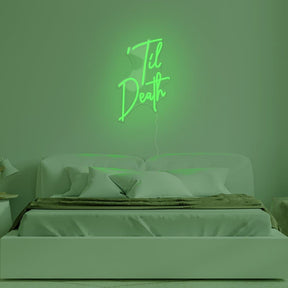 Til Death Neon Sign