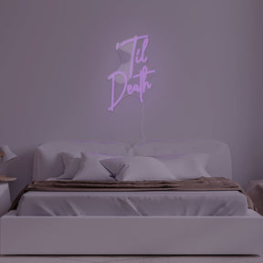 Til Death Neon Sign