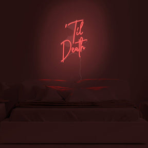 Til Death Neon Sign