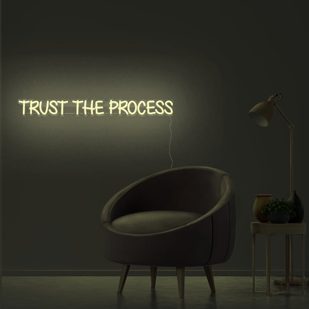 Trust The Process Neon Sign