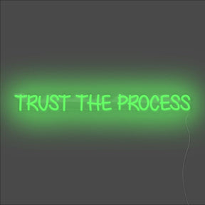 Trust The Process Neon Sign