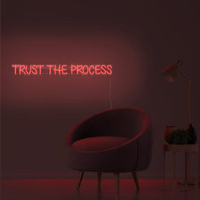 Trust The Process Neon Sign