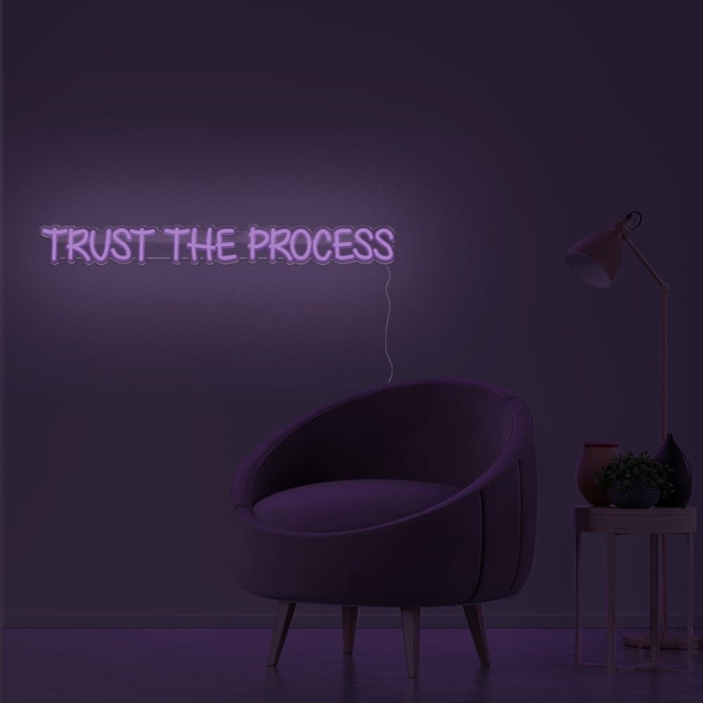 Trust The Process Neon Sign