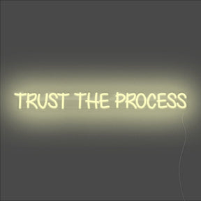 Trust The Process Neon Sign