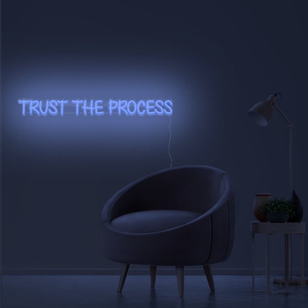 Trust The Process Neon Sign