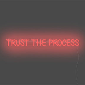 Trust The Process Neon Sign