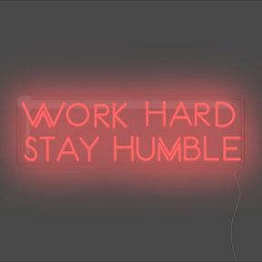 Work Hard Stay Humble Neon Sign