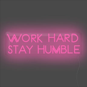 Work Hard Stay Humble Neon Sign