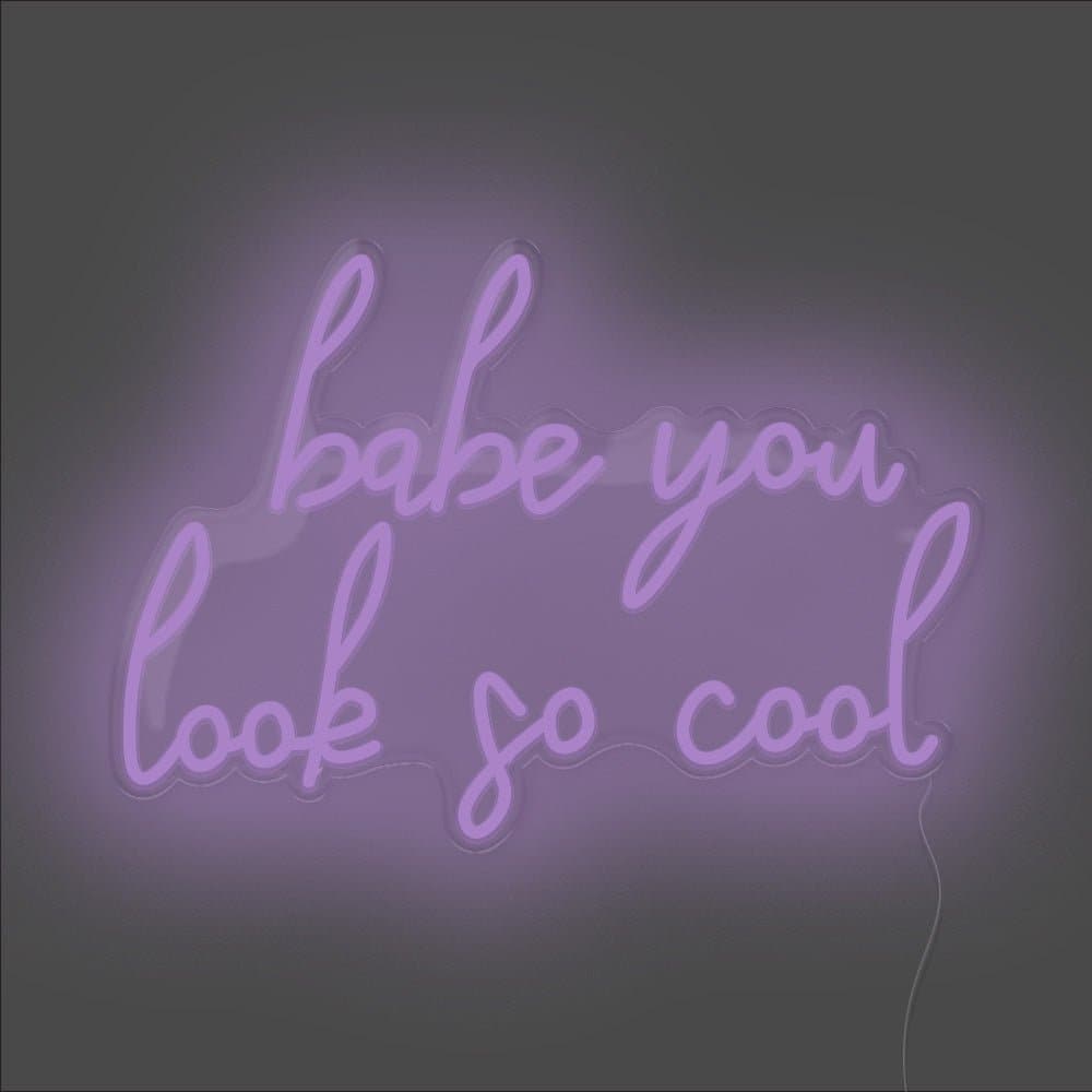 Babe You Look So Cool Neon Sign - Unrivaled Neon - Purple #color_purple