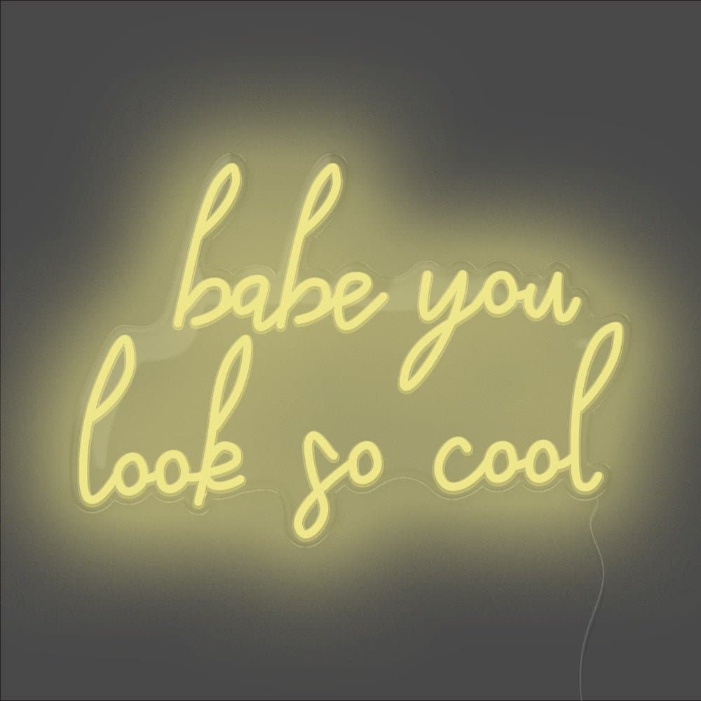 Babe You Look So Cool Neon Sign - Unrivaled Neon - Lemon Yellow #color_lemon yellow