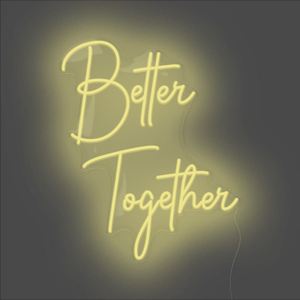 Better Together Neon Sign - Unrivaled Neon - Lemon Yellow #color_lemon yellow