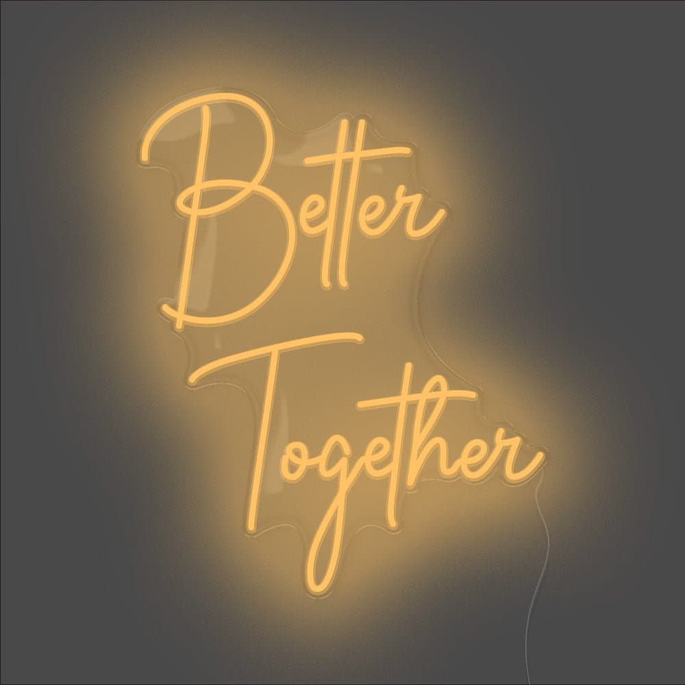 Better Together Neon Sign - Unrivaled Neon - Orange #color_orange