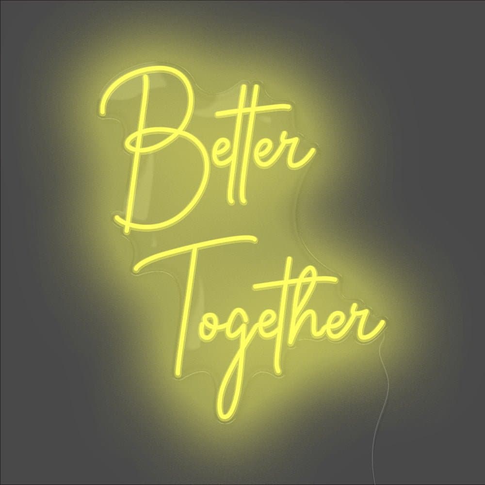 Better Together Neon Sign - Unrivaled Neon - Yellow #color_yellow