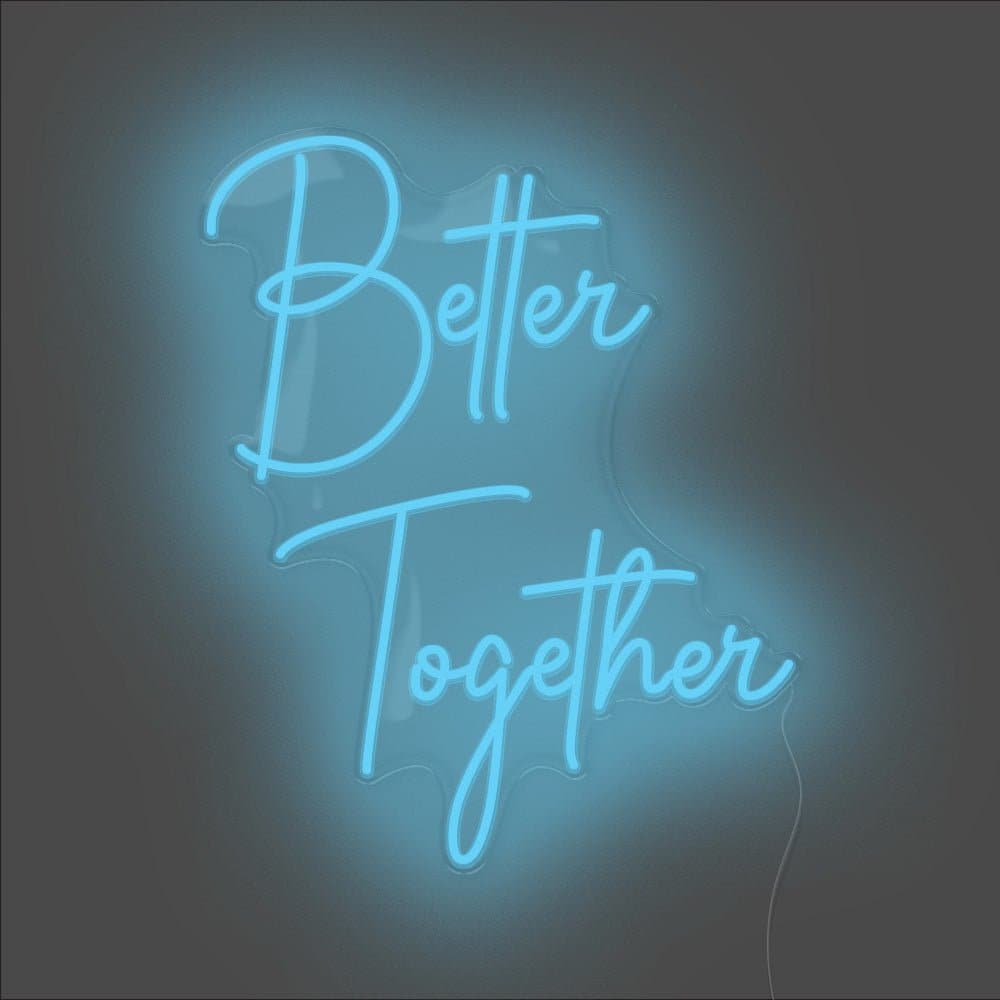 Better Together Neon Sign - Unrivaled Neon - Light Blue #color_light blue