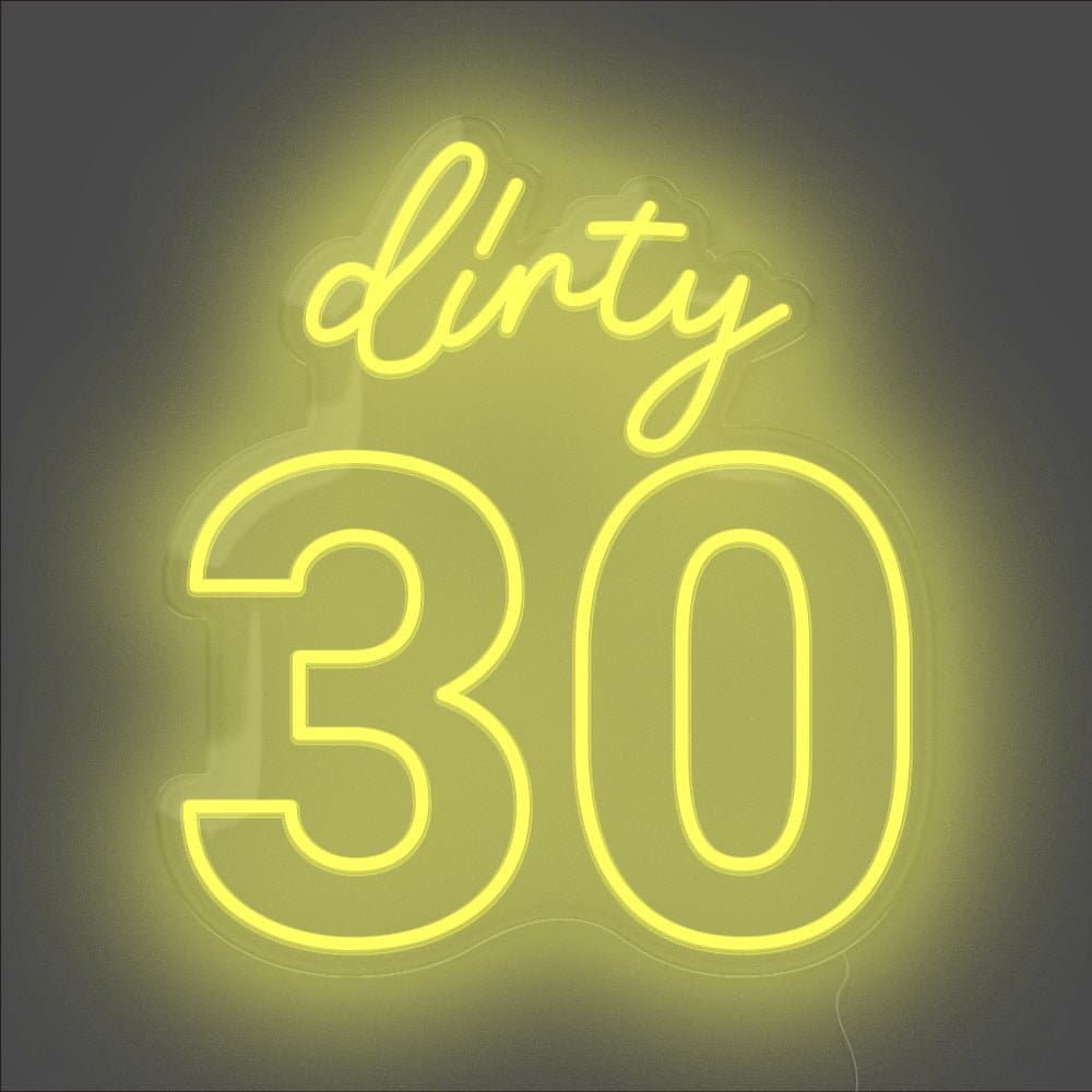 Dirty 30 Neon Sign - Unrivaled Neon - Yellow #color_yellow