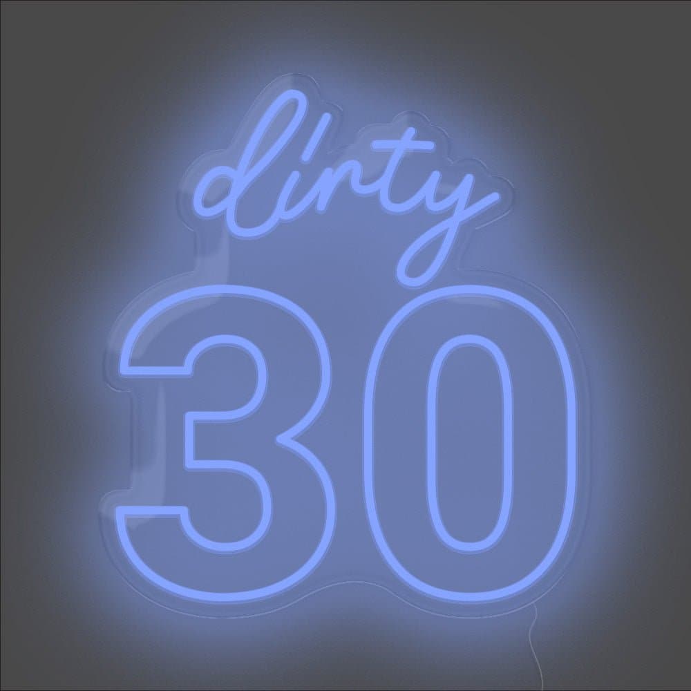 Dirty 30 Neon Sign - Unrivaled Neon - Blue #color_blue