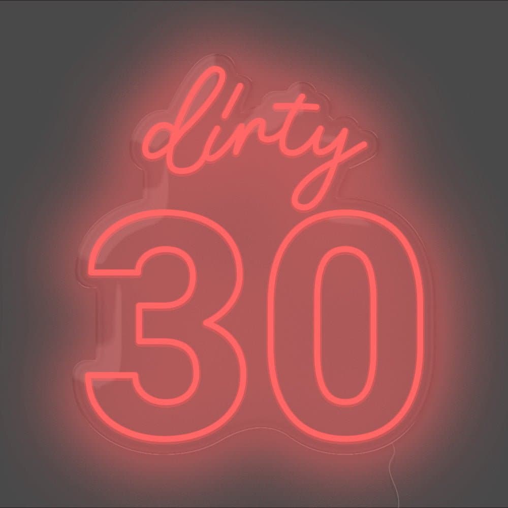 Dirty 30 Neon Sign - Unrivaled Neon - Red #color_red